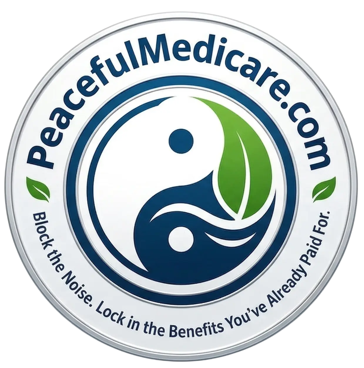Peaceful Medicare seal logo with tagline block the noise lock in the benefits you've already paid for